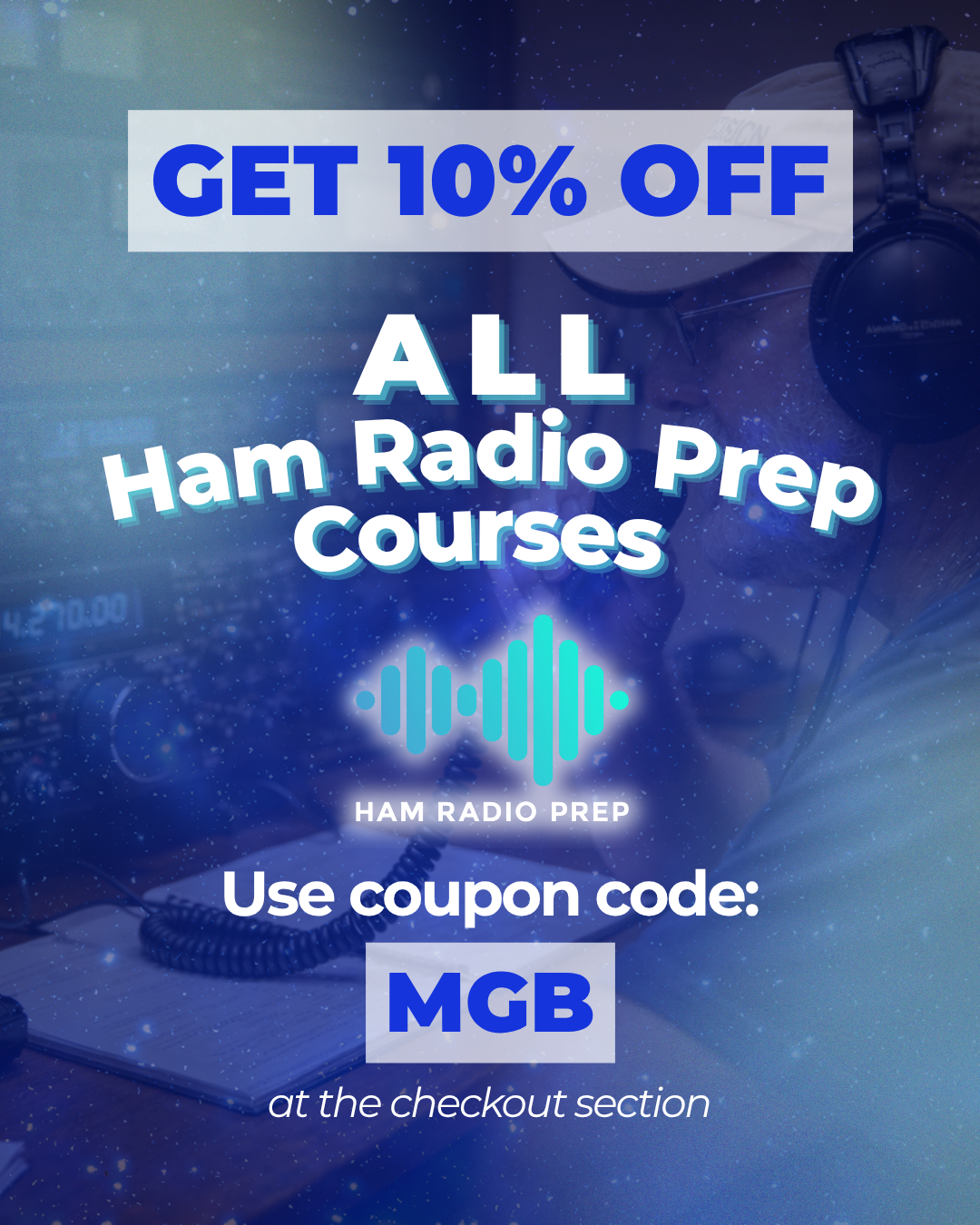 Get 10% off all Ham Radio Prep courses with code MGB